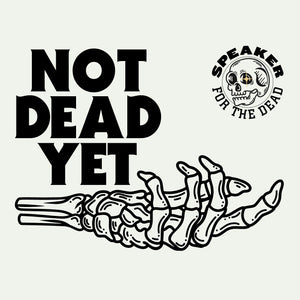 Not Dead Yet - Speaker for the Dead Series